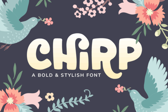 Chirp: A Hand-Drawn Display Font for Bold Campaign Headings