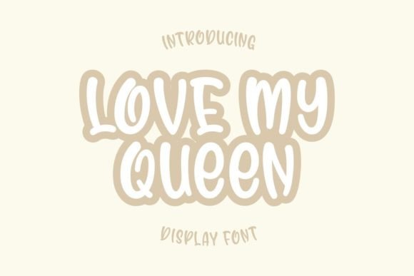 Love My Queen: A Fun Bubbly Display Font for Campaigns
