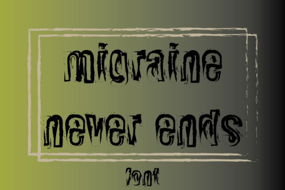 Migraine Never Ends Display Font: A Designer's Review