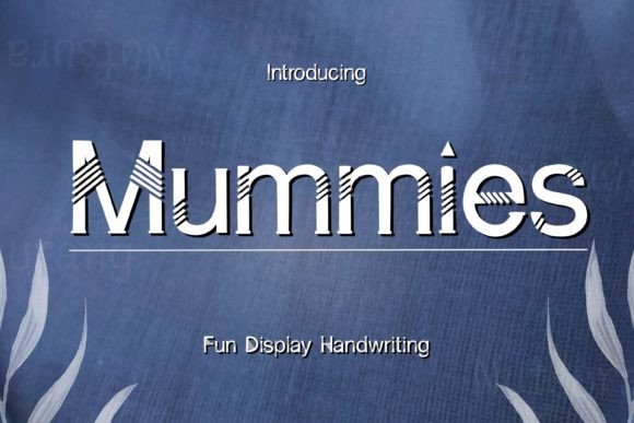 Mummies: A Modern Display Font for Digital Creators