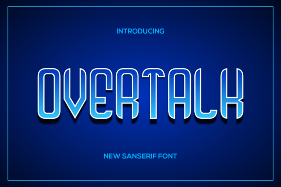 Overtalk: A Minimal Sans Serif for Makers and Shops