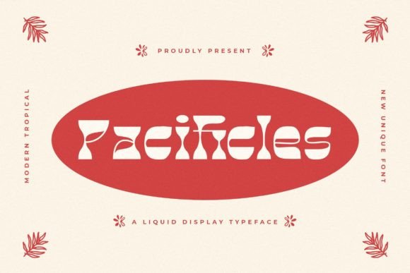 Pacificles: A Liquid Display Font for Handmade Makers