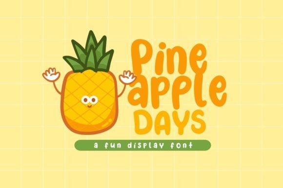 Pineapple Days: The Playful Display Font for Business Branding