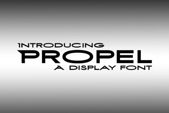 Propel: A Striking Display Font for Web Projects and Branding